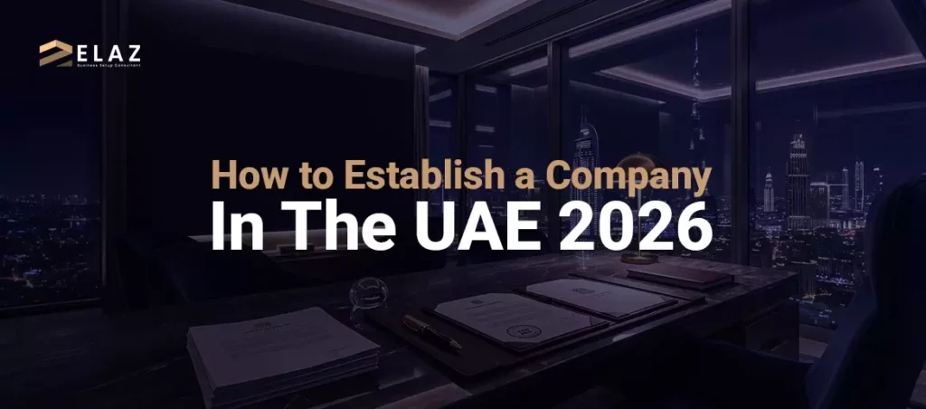 How to Establish a Company in the UAE
