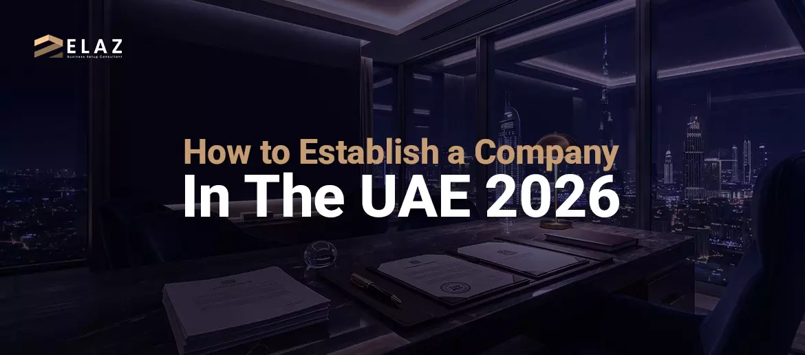 How to Establish a Company in the UAE
